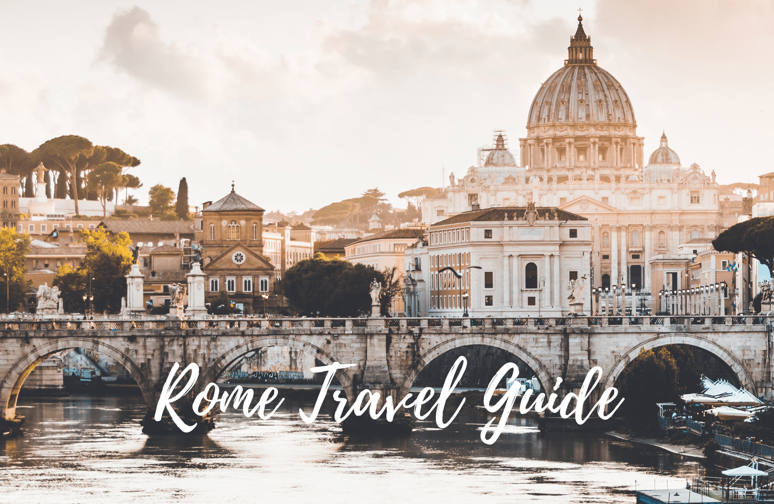 The Ultimate Guide for Visiting Rome