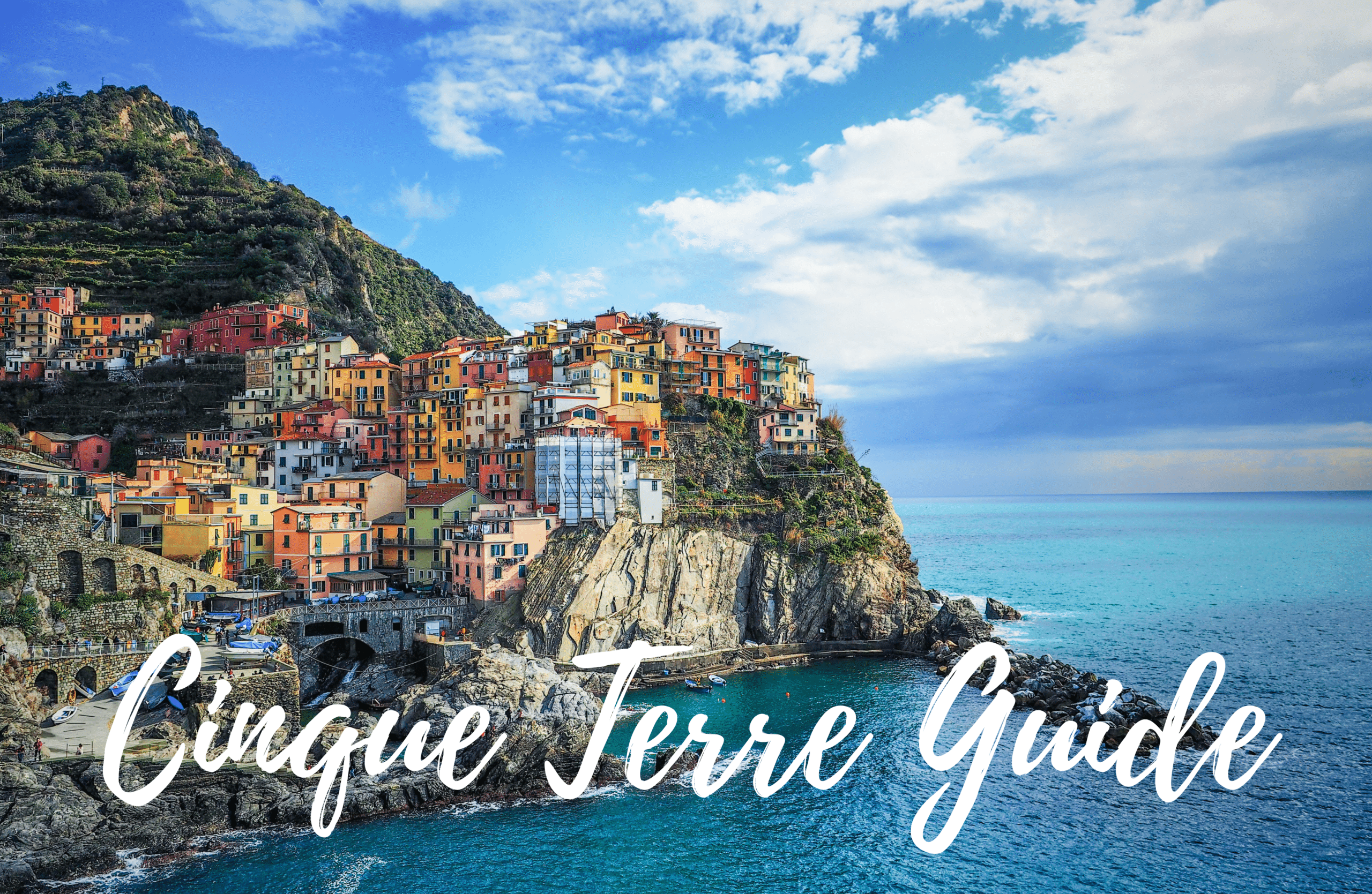 The Ultimate Guide to Exploring the Cinque Terre Towns