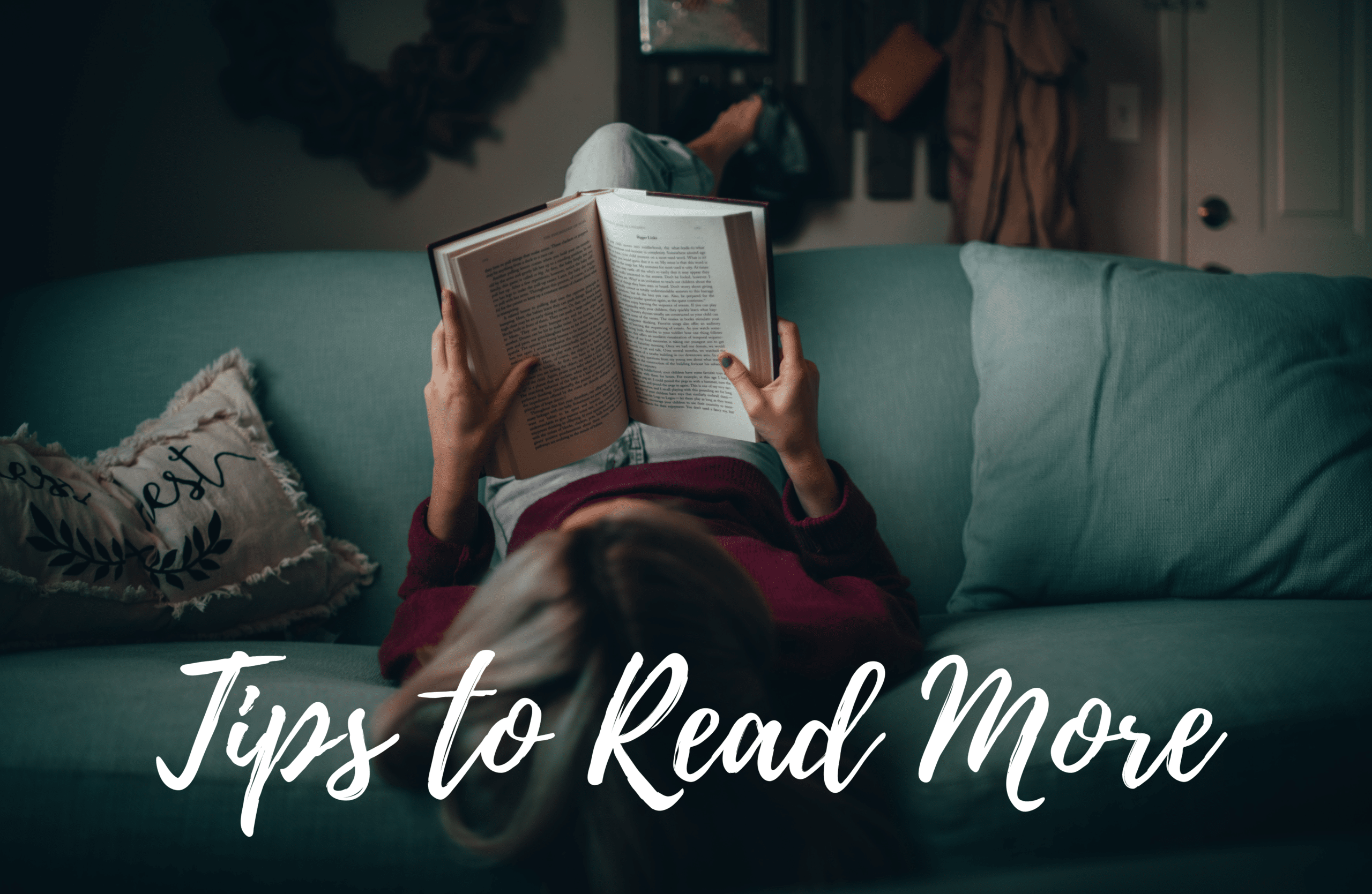 7 Tips to read more | A bibliophile’s guide to making reading a habit